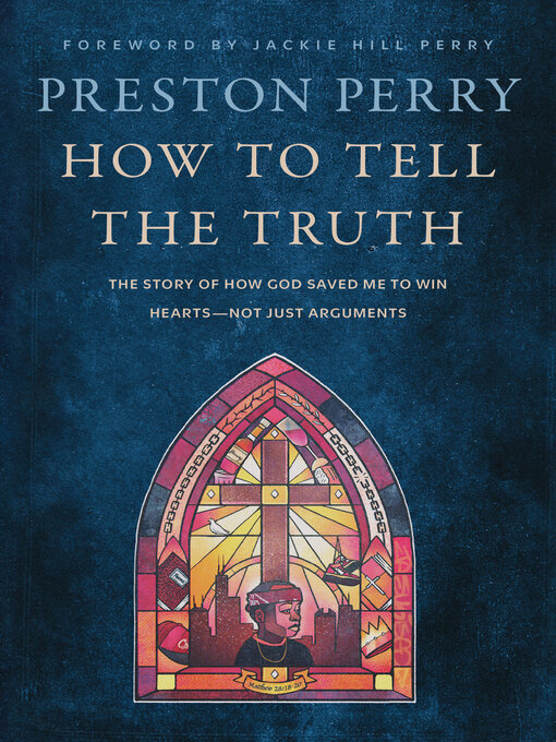 Title details for How to Tell the Truth by Preston Perry - Available